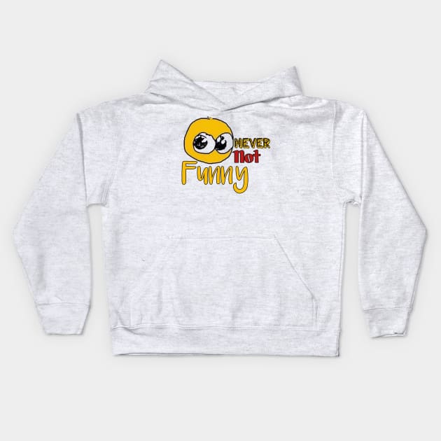 Never not funny Kids Hoodie by Light Up Glow 